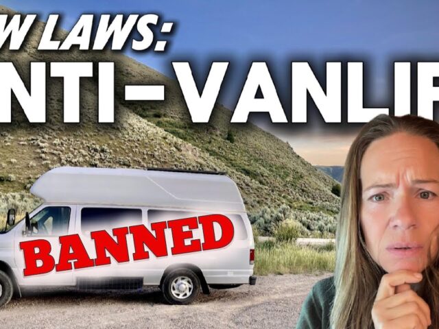 They’re Coming for VANLIFERS: The TRUTH about new Anti-Vanlife Laws That Just Passed