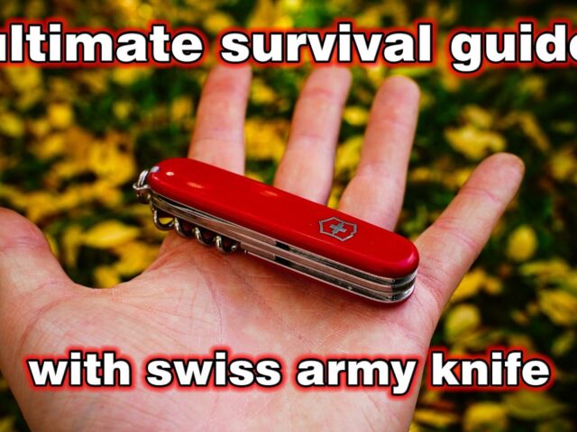 The Ultimate Survival Guide with Tips and Tricks for Using a Swiss Army Knife in the Wild